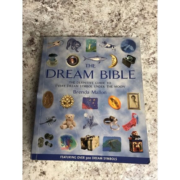 The Dream Bible: Definitive Guide to Every Dream Symbol Under the Moon B. Mallon - Picture 1 of 9